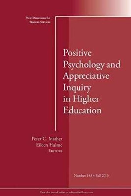 Positive Psychology and Appreciative - Paperback, by Mather Peter C. - Very Good
