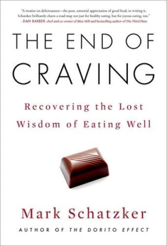 The End of Craving: Recovering the Lost Wisdom of Eating Well - Hardcover - GOOD