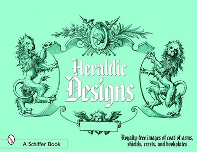 Heraldic Designs: Royalty-free images of coats-of-arms, shields, crests, seals, 