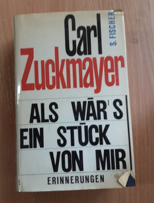 Als wärs ein Stück von mir - Carl Zuckmayer
