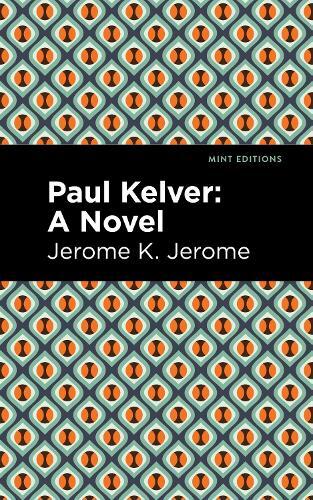 Thumbnail - Jerome K. Jerome Paul Kelver (taschenbuch) Mint Editions