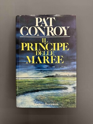 Der Prinz der Gezeiten Buch Roman Pat Conroy Bompiani 1987 1. Auflage