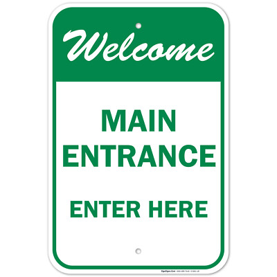 Main Entrance - Enter Here Sign,