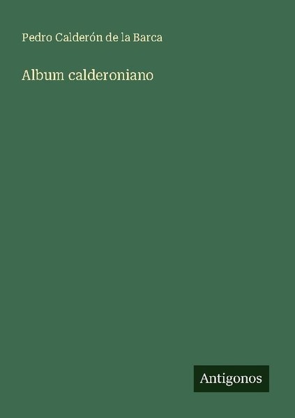 Album Calderoniano Pedro CalderóN De La Barca-image