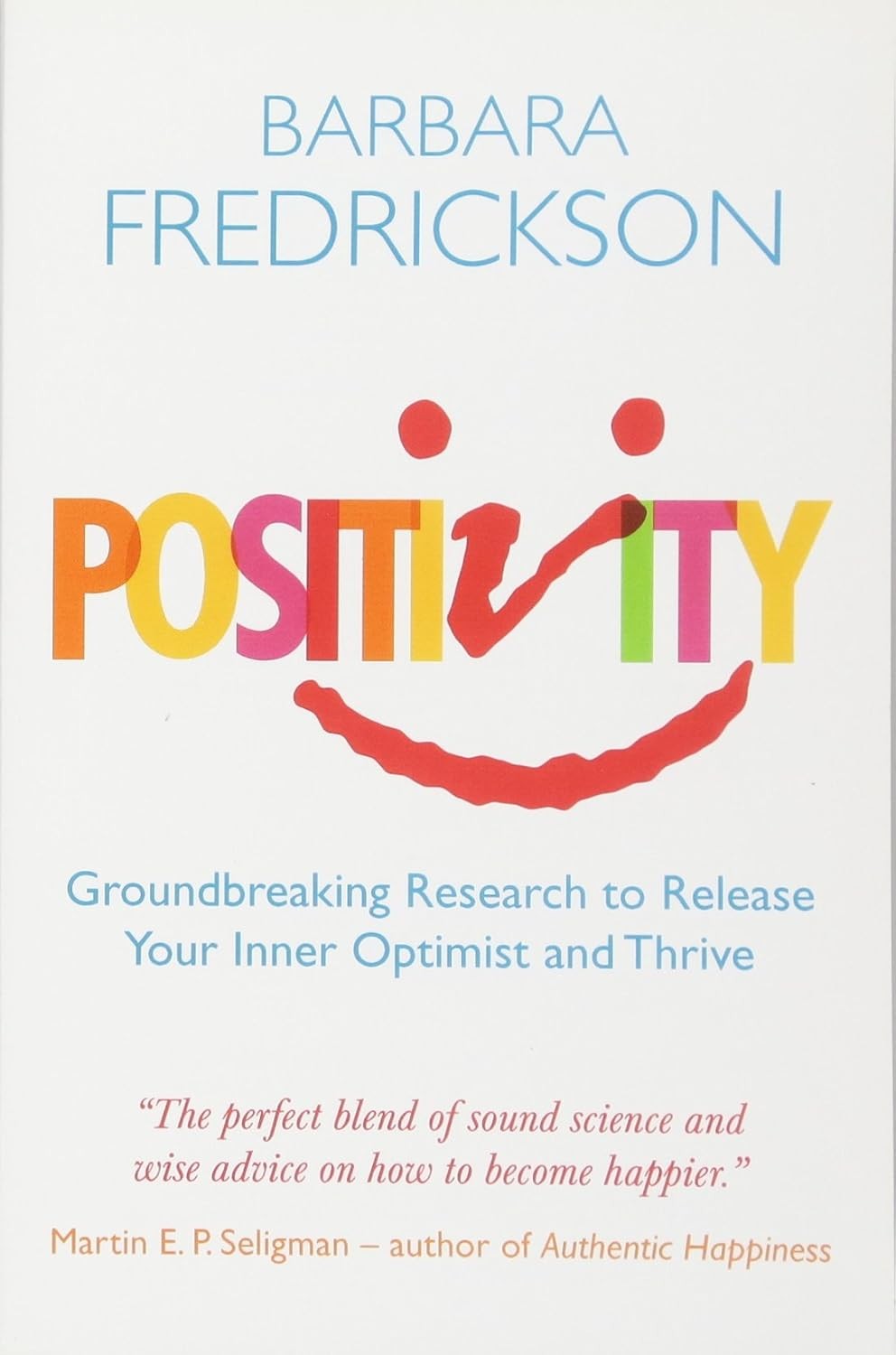 Positivity : Groundbreaking Research To Release Your Inner Optimist And Thrive Barbara Fredrickson - Image 6