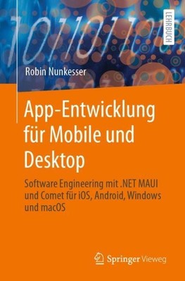 App-Entwicklung fr Mobile und Desktop: Software Engineering mit .NET MAUI und Co