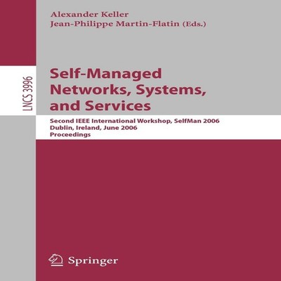 Self-Managed Networks Systems and Services Second IEEE Internatio