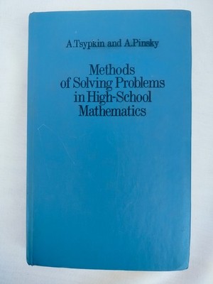 Methods of Solving Problems in High-School Mathematics by Tsypkin & Pinsky, Mir
