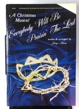 Everybody will Be Praisin' The Lord, A Christmas Musical Songbook  1978