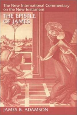 The Epistle of James by James B. Adamson