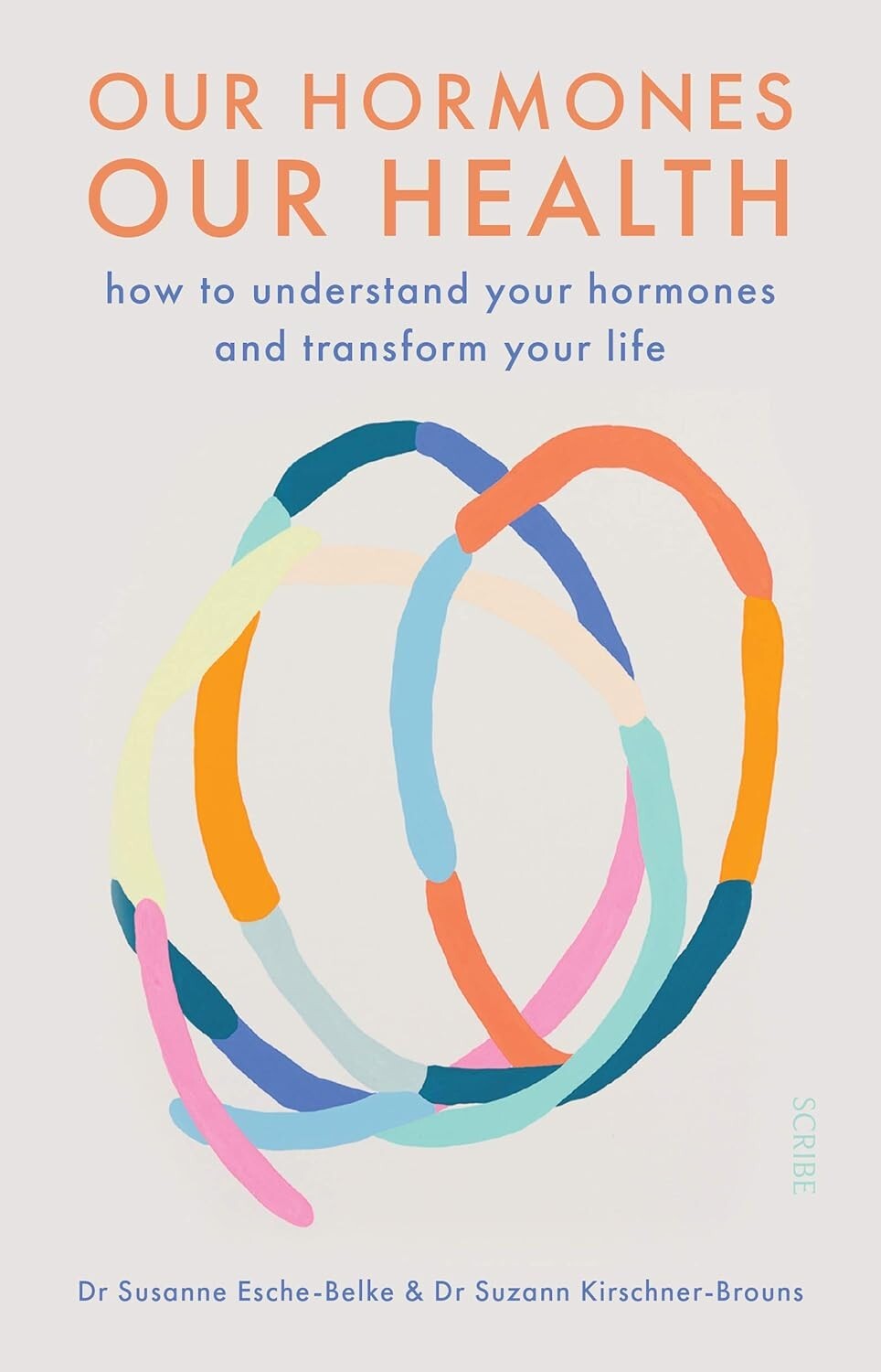 Our Hormones, Our Health: How to understand your hormone Dr. Susanne Esche-Belke