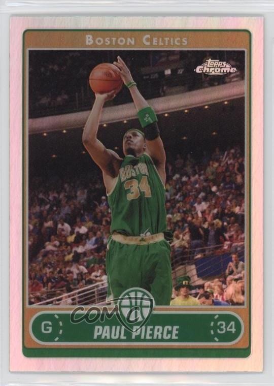 2006-07 Topps Chrome Refractor Paul Pierce #17 HOF