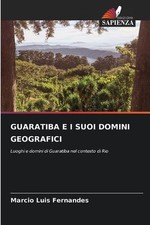 Guaratiba E I Suoi Domini Geografici by Marcio Luis Fernandes Paperback Book