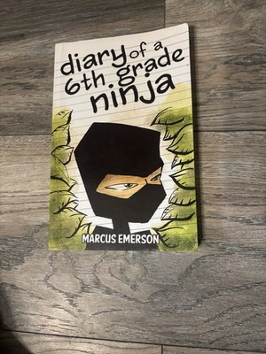 Diary of a 6th Grade Ninja - Paperback By Emerson, Marcus - VERY GOOD