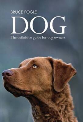 Dog: The Definitive Guide for Dog Owners - Paperback - GOOD