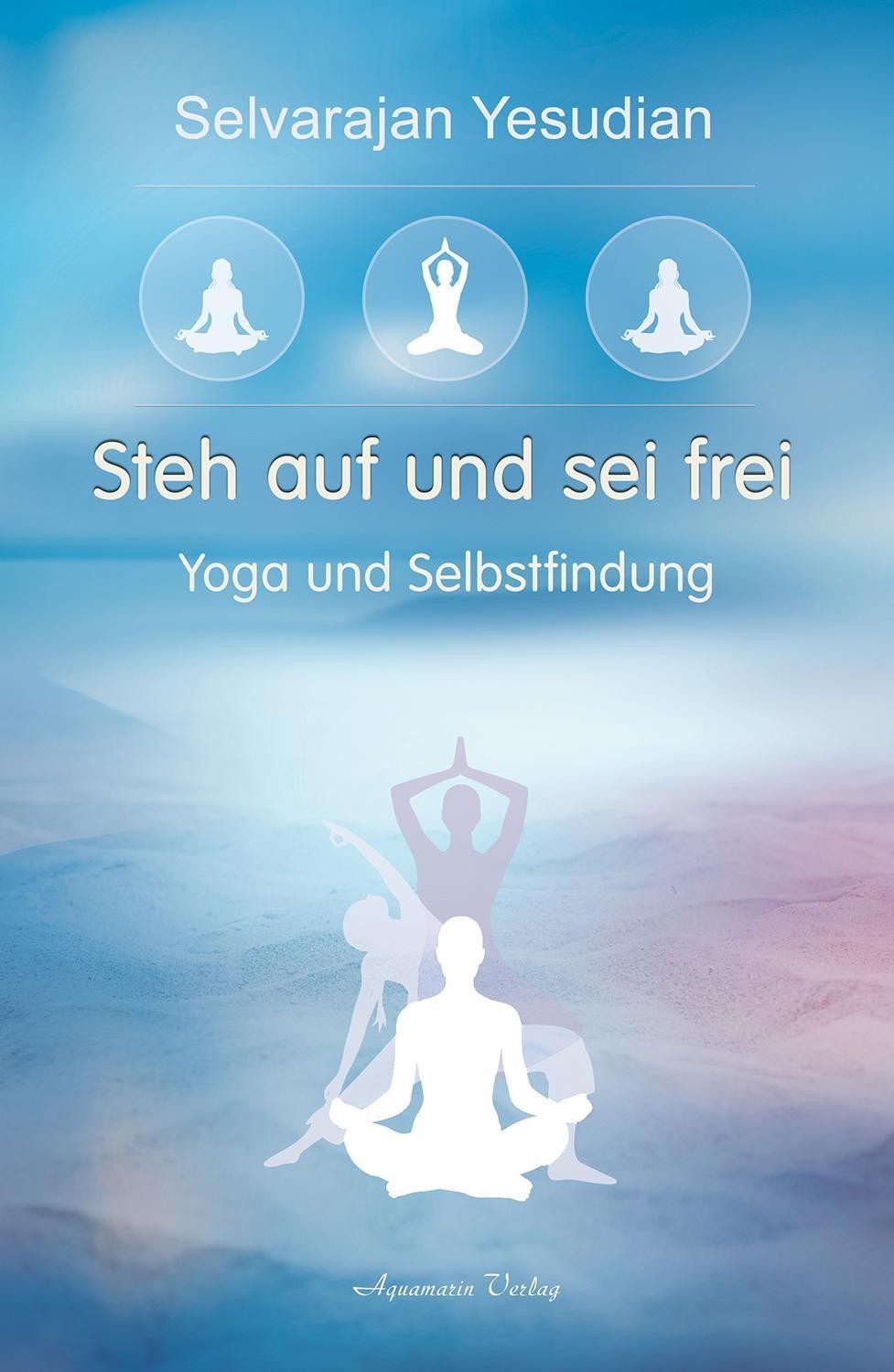 Steh auf und sei frei Selvarajan Yesudian
