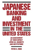 Peter S. Rose | Japanese Banking And Investment In The United States | Buch