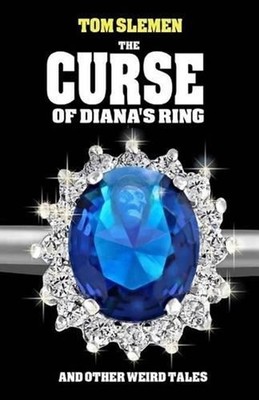 The Curse of Diana's Ring and Other Weird Tales by Tom Slemen (English) Paperbac