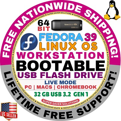 LINUX FEDORA 39 WORKSTATION BOOTABLE USB DRIVE |  64-BIT, Live Mode | MAC, PC
