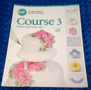 Wilton Cake Decorating Course Vintage #3 Fondant and ...