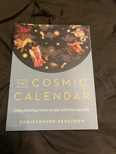 The Cosmic Calendar Book Using Astrology to Get in Sync with Your Best Life