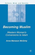 Becoming Muslim: Western Women - Paperback - ...