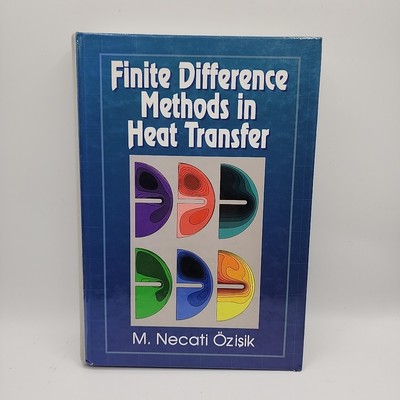 Finite Difference Methods in Heat Transfer by M. Necati Ozisik (HC, 1994)