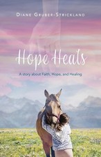 Diane Gruber-Strickland Hope Heals (Paperback) (UK IMPORT)