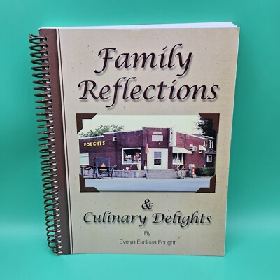 OOP SIGNED Family Reflections & Culinary Delights Evelyn Fought Indiana Cookbook