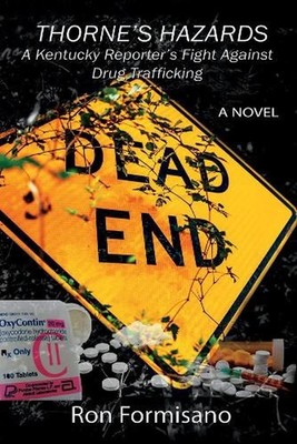 Thorne's Hazards: A Kentucky Reporter's Fight Against Drug Trafficking by Ron Fo