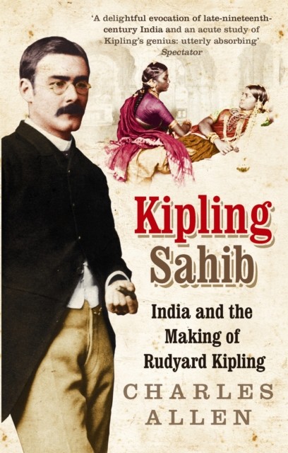 Kipling Sahib by Charles Allen (Paperback Book)