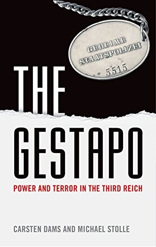 The Gestapo: Power and Terror in the Third Reich,Carsten Dams, M