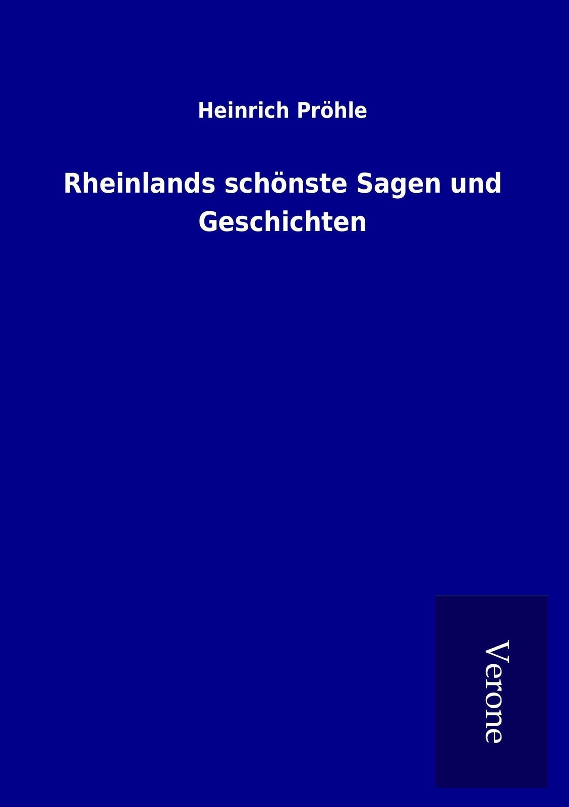 Thumbnail - Heinrich Pröhle | Rheinlands Schönste Sagen Und Geschichten |