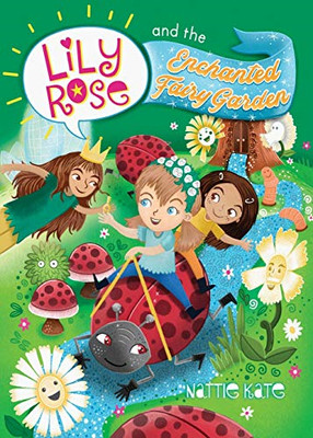 Lily Rose and the Enchanted Fairy Garden -  NEW Nattie Kate Mas 2020