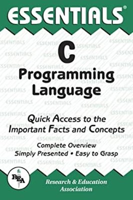 C Programming Language Essentials Paperback