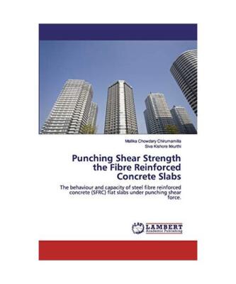 Punching Shear Strength the Fibre Reinforced Concrete Slabs: The behaviour and c