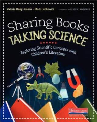 Sharing Books, Talking Science: Exploring Scientific Concepts with Childr - GOOD