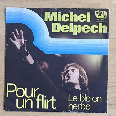 Vinyl 7'' Single: Michel Delpech    Pour Un Flirt   (VG+/VG)