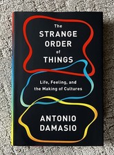 The Strange Order of Things by Antonio Damasio