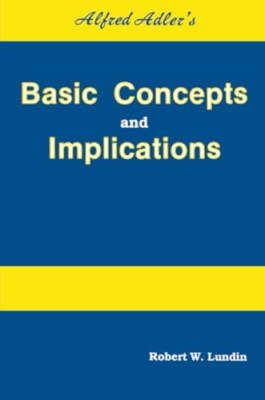 Alfred Adler's Basic Concepts and Implications - Paperback NEW Lundin, Robert  1
