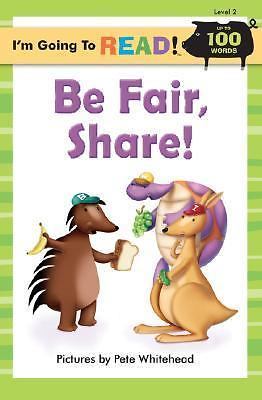 I'm Going to Read  (Level 2): Be Fair, Share! (I'm Going to Read  Series) by