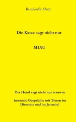 Die Katze Macht Nicht Nur Miau