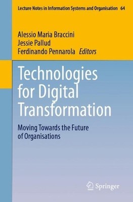 Technologies for Digital Transformation: Moving Towards the Future of Organisati