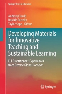 Developing Materials for Innovative Teaching and Sustainable Learning: ELT Pract