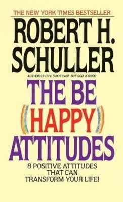 Robert Schuller The Be (Happy) Attitudes (Taschenbuch)