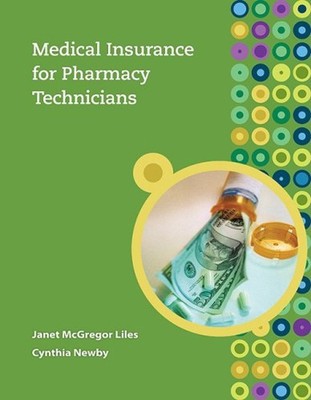 Medical Insurance for Pharmacy Technicians Janet, Newby, Cynthia