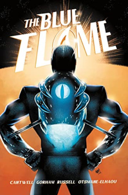 The Blue Flame: The Complete Series - Paperback NEW Cantwell, Chris 19/02/2022