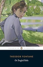 On Tangled Paths (Penguin Classics), Fontane, Theodor