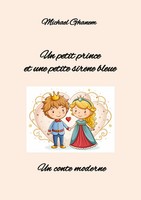 Un Petit Prince Et Une Petite SirèNe Bleue | Un Conte Moderne | Michael Ghanem
