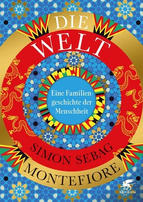 Die Welt | Simon Sebag Montefiore | Eine Familiengeschichte der Menschheit